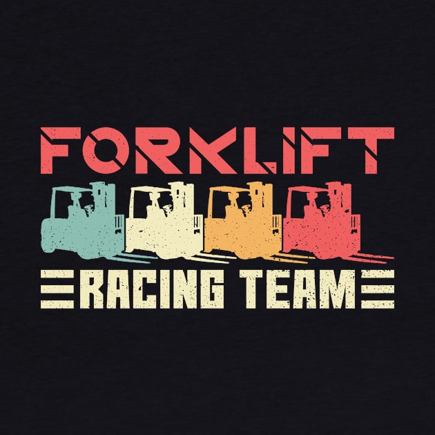 Forklift Racing Team - Forklift Driver Forklift Operator by Anassein.os